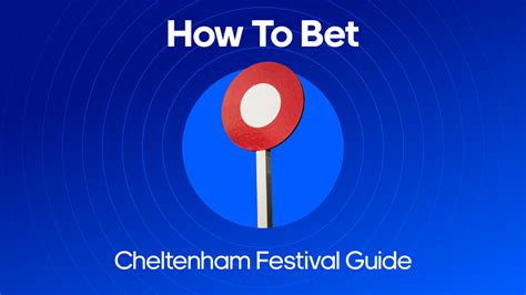 cheltenham bet|Cheltenham Festival betting guide: how to bet on Cheltenham.